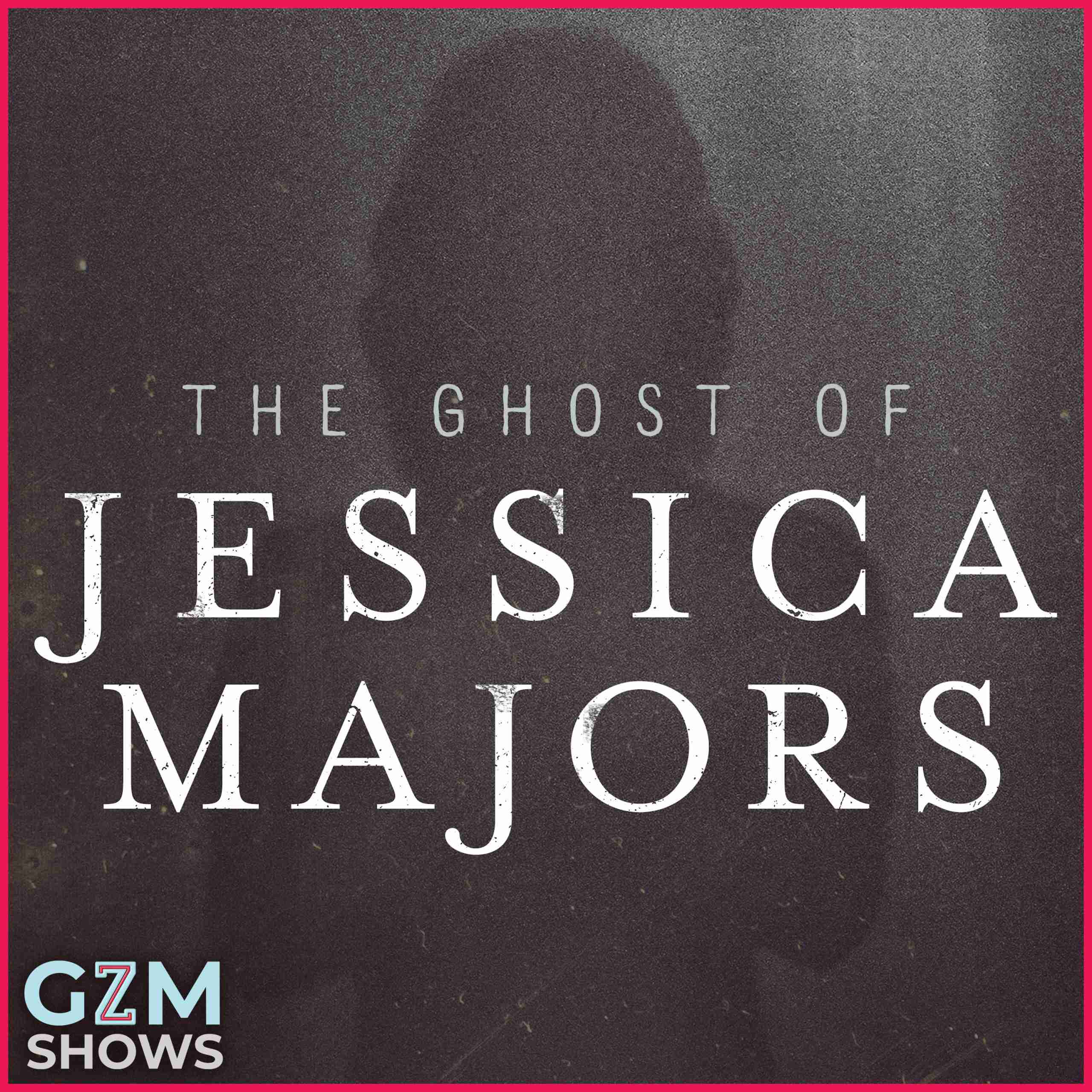 The Ghost of Jessica Majors